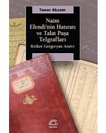 Naim Efendi'nin Hatıratı ve Talat Paşa Telgrafları