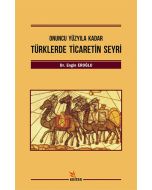Onuncu Yüzyıla Kadar Türklerde Ticaretin Seyri