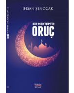Bir Mekteptir Oruç