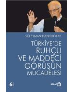Türkiye'de Ruhçu ve Maddeci Görüşün Mücadelesi