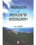 Karanlıkta ve Aydınlıkta Yazdıklarım