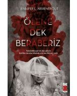Ölene Dek Beraberiz