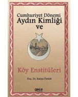 Cumhuriyet Dönemi Aydın Kimliği ve Köy Enstitüleri