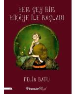Her Şey Bir Hikâye ile Başladı