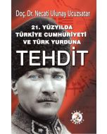 21.Yüzyılda Türkiye Cumhuriyeti ve Türk Yurduna Tehdit