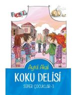 Koku Delisi Süper Çocuklar-3