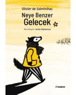 Neye Benzer Gelecek