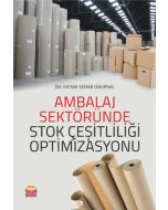 Ambalaj Sektöründe Stok Çeşitliliği Optimizasyonu