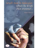 Anne Babacığım Lütfen Bu Kitabı Okur musunuz!..