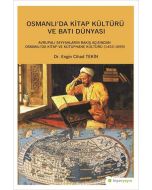 Osmanlı’da Kitap Kültürü ve Batı Dünyası