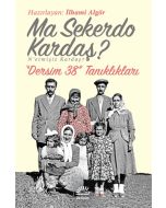 Ma Sekerdo Kardaş? N’etmişiz Kardaş?