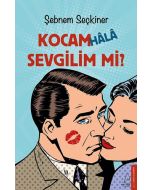 Kocam Hala Sevgilim Mi?