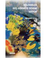 Kelebekler Düş Görmeye Devam Ediyor