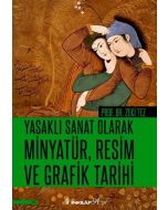 Yasaklı Sanat Olarak Minyatür, Resim ve Grafik Tarihi