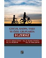 Çocuk, Kadın, Yaşlı ve Özel Gruplarda Egzersiz
