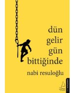 Dün Gelir Gün Bittiğinde