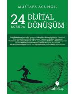 24 Soruda Dijital Dönüşüm