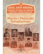 Osmanlı İttihad ve Terakki Cemiyeti Yargılamaları (Ciltli)