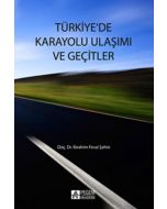 Türkiye`de Karayolu Ulaşımı ve Geçitler