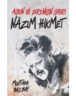 Aşkın ve Direnişin Şairi Nazım Hikmet