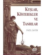 Kuşlar, Köstebekler ve Tanrılar