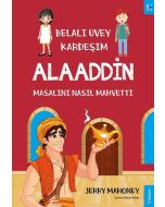 Belalı Üvey Kardeşim Alaaddin Masalını Nasıl Mahvetti?
