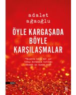 Öyle Kargaşada Böyle Karşılaşmalar