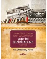 Cumhuriyet Dönemi Türk Edebiyatında Yurt İçi Gezi Kitapları 1920-1980