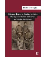Ottoman Traces in Southern Africa The Impact of Eminent Turkish Emissaries and Muslim Theologians