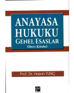 Anayasa Hukuku Genel Esaslar (Ders Kitabı)