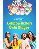 Lolipop Kızları Ünlü Oluyor