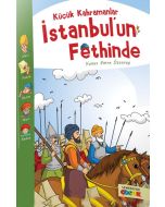Küçük Kahramanlar İstanbul'un Fethinde