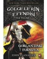 Gölgelerin Efendisi İlk Yılları 1 - Gorlan'daki Turnuva