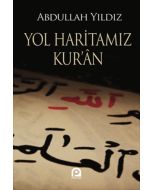 Yol Haritamız Kur’an