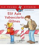 Elif Asla Yabancılarla Gitmez
