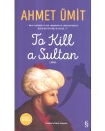 To Kill  a Sultan