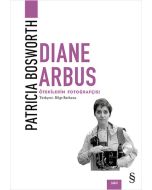 Diane Arbus - Ötekilerin Fotoğrafçısı