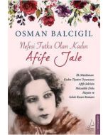 Nefesi Tutku Olan Kadın: Afife Jale