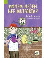 Annem Neden Hep Mutfakta?