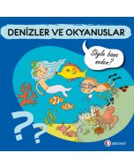Denizler ve Okyanuslar - Söyle Bana Neden?