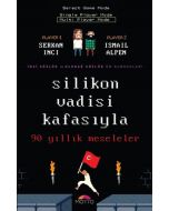 Silikon Vadisi Kafasıyla 90 Yıllık Meseleler