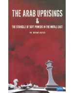 The Arab Uprisings and The Struggle Of Soft Powers In The Middle East