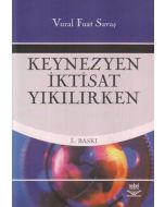 Keynezyen İktisat Yıkılırken