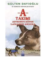A Takımı - Astronot Köpek Laika'nın Anısına