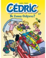 Cedric 27 - Ne Zaman Gidiyoruz?