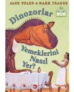 Dinozorlar Yemeklerini Nasıl Yer? (Ciltli)