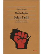 Marx'tan Bugüne Solun Tarihi