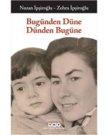 Bugünden Düne Dünden Bugüne