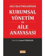 Aile İşletmelerinde Kurumsal Yönetim ve Aile Anayasası