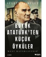 Büyük Atatürk’ten Küçük Öyküler